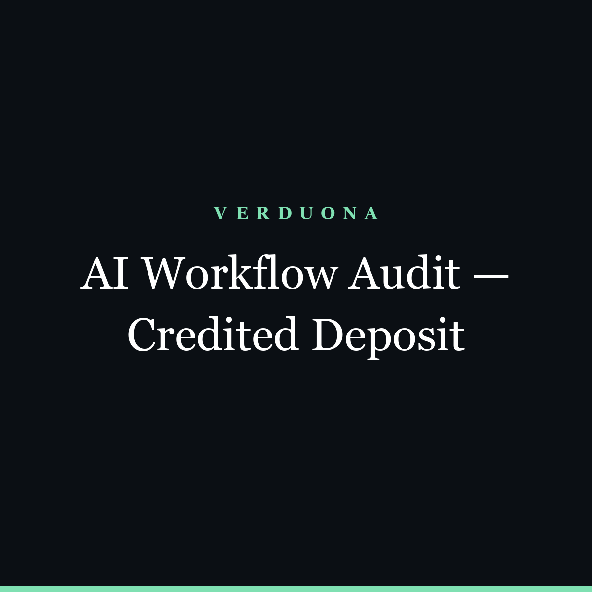 AI Workflow Audit — Credited Deposit