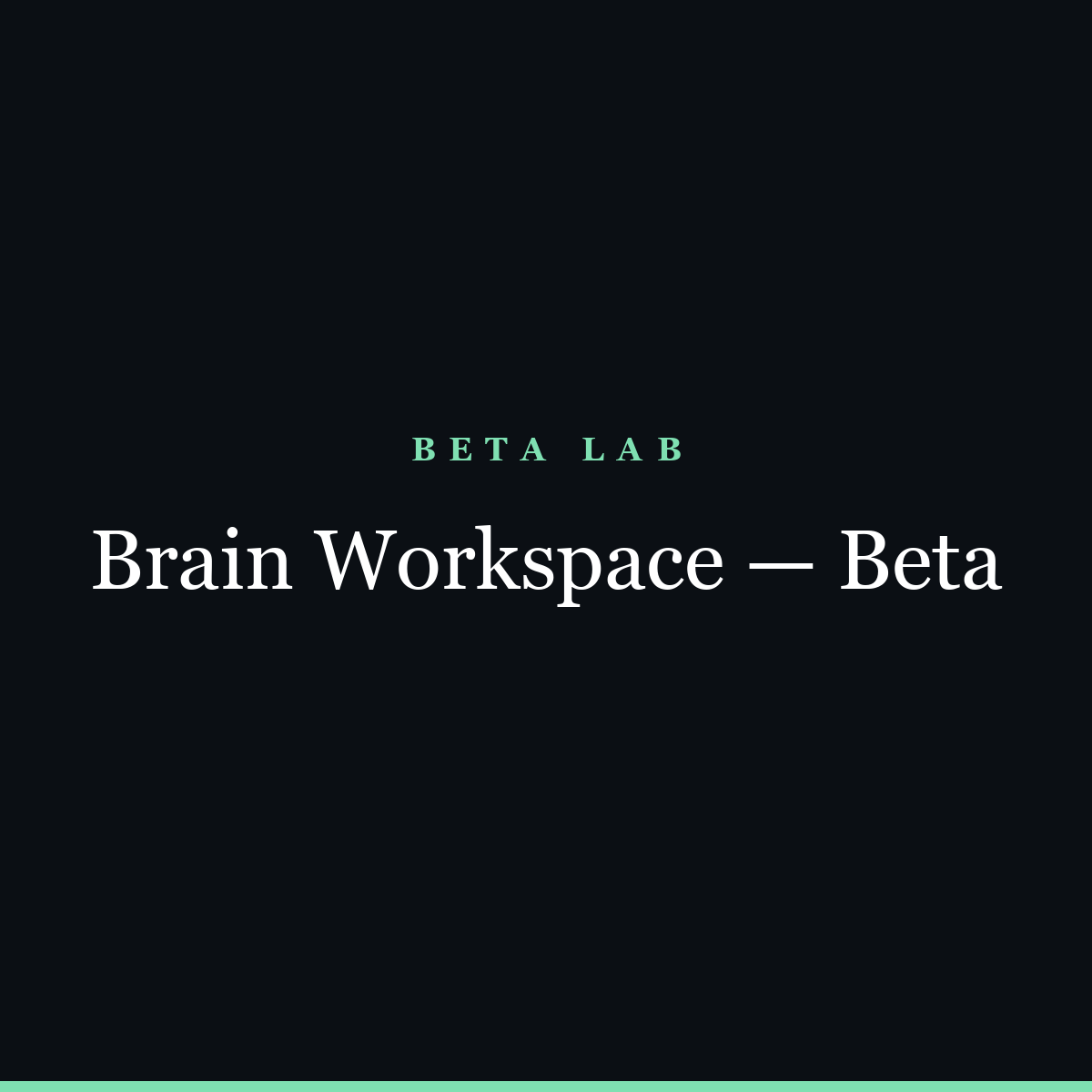 Brain Workspace — Beta