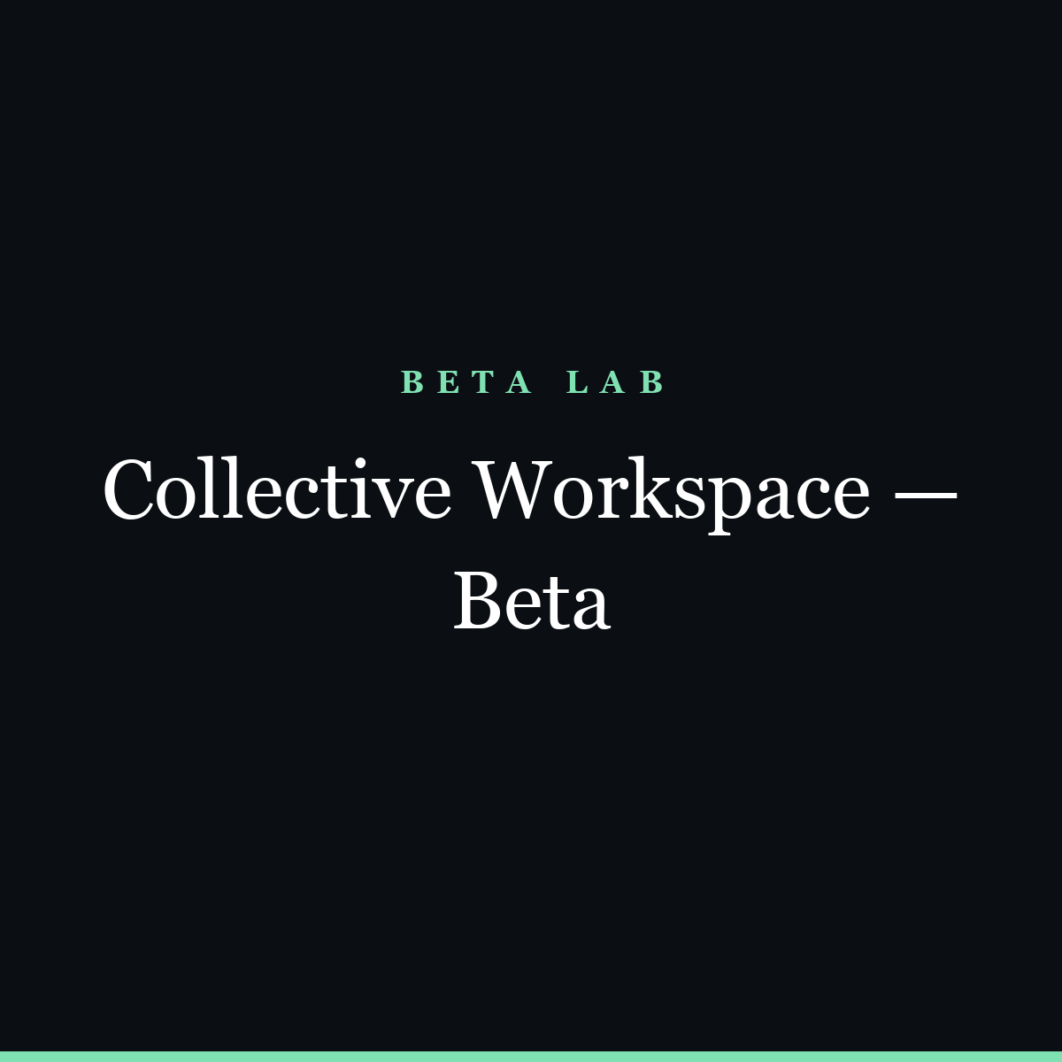 Collective Workspace — Beta