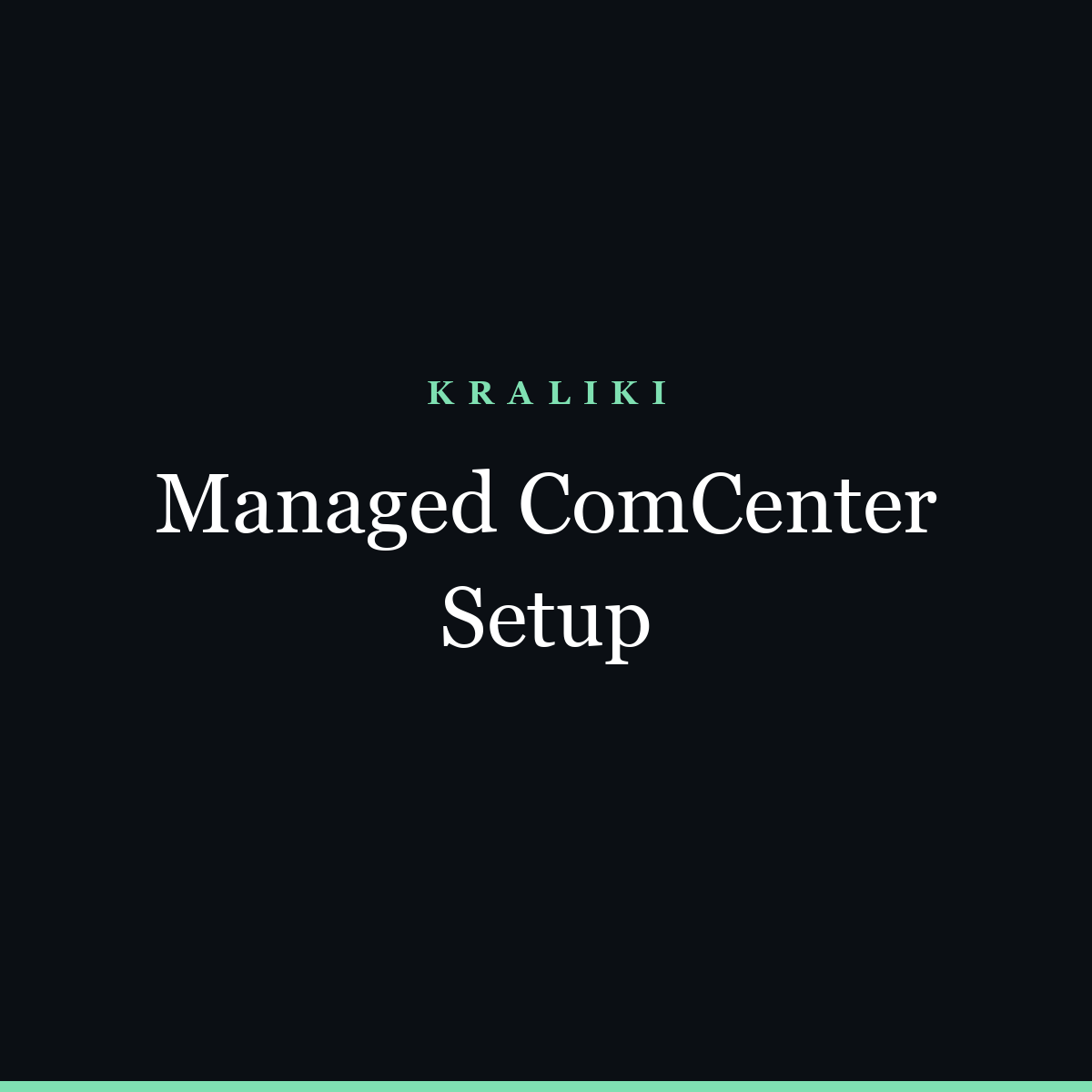 Managed ComCenter Setup