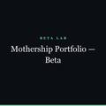 Mothership Portfolio — Beta
