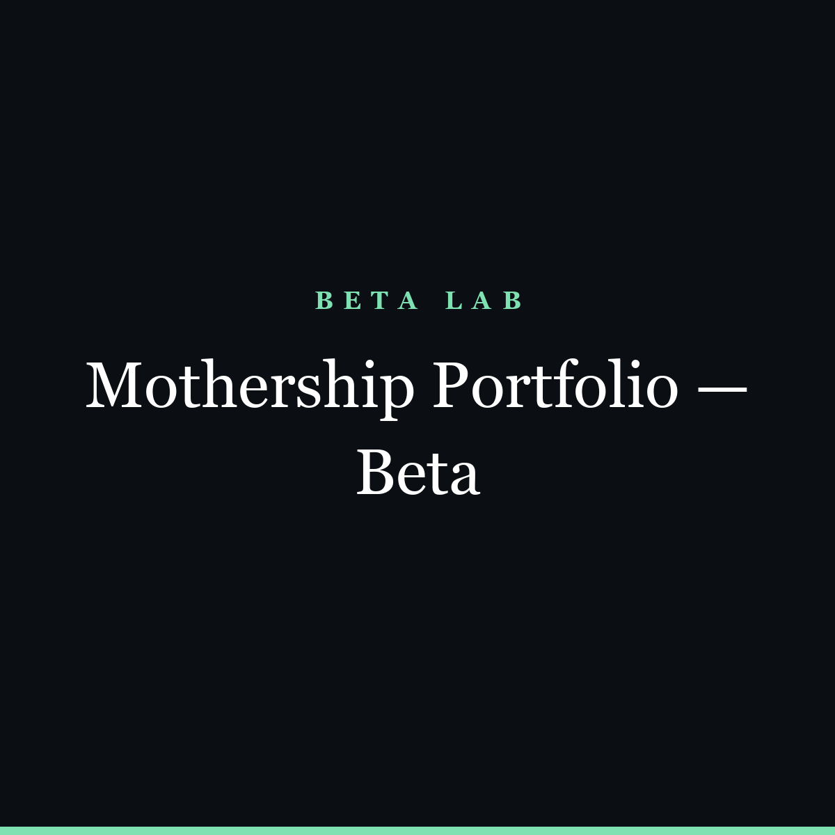 Mothership Portfolio — Beta
